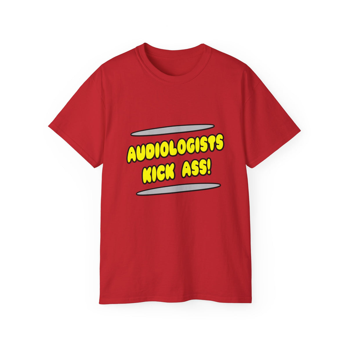 Audiologists Kick Ass! - Unisex Ultra Cotton Tee