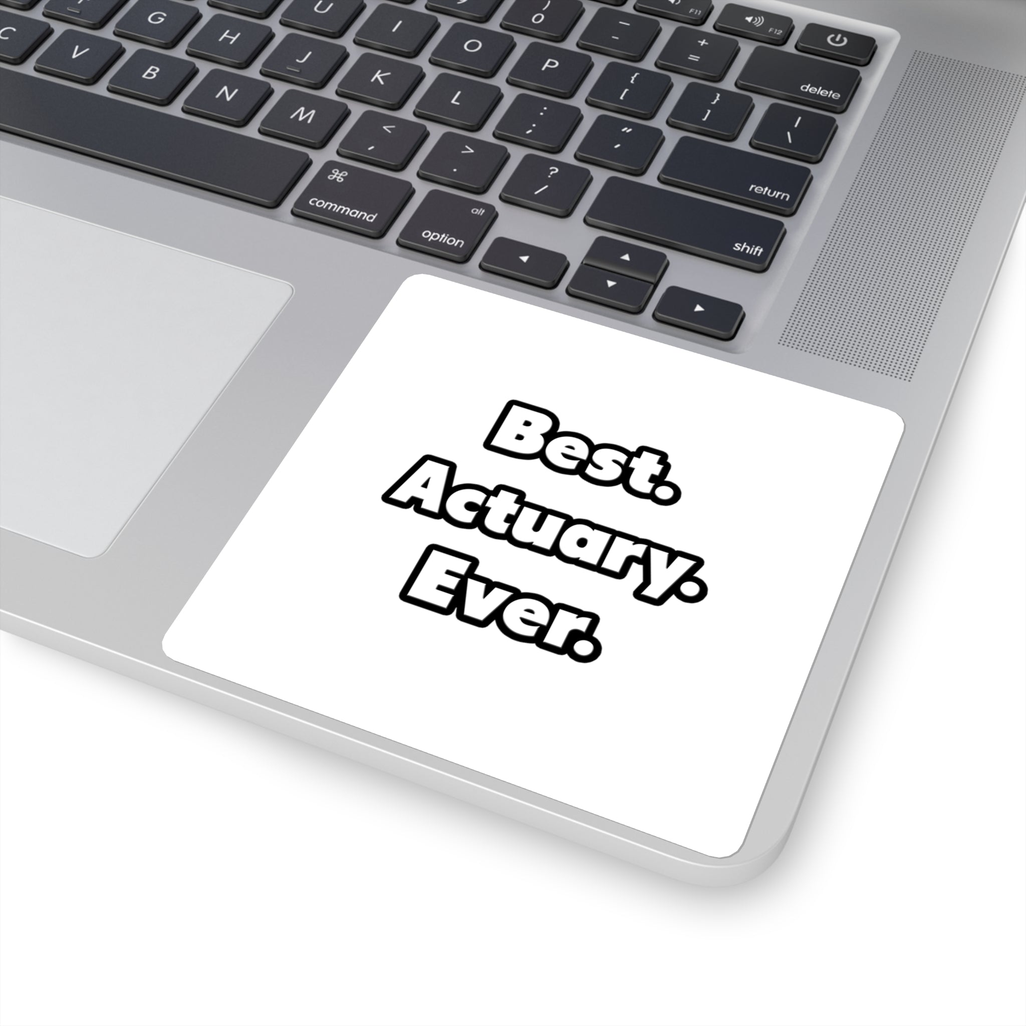 Best. Actuary. Ever - Square Stickers