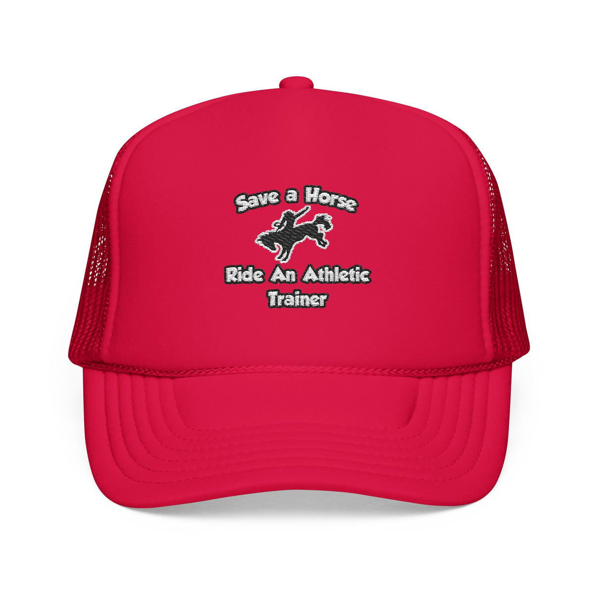Save a Horse, Ride an Athletic Trainer - Foam Trucker Hat