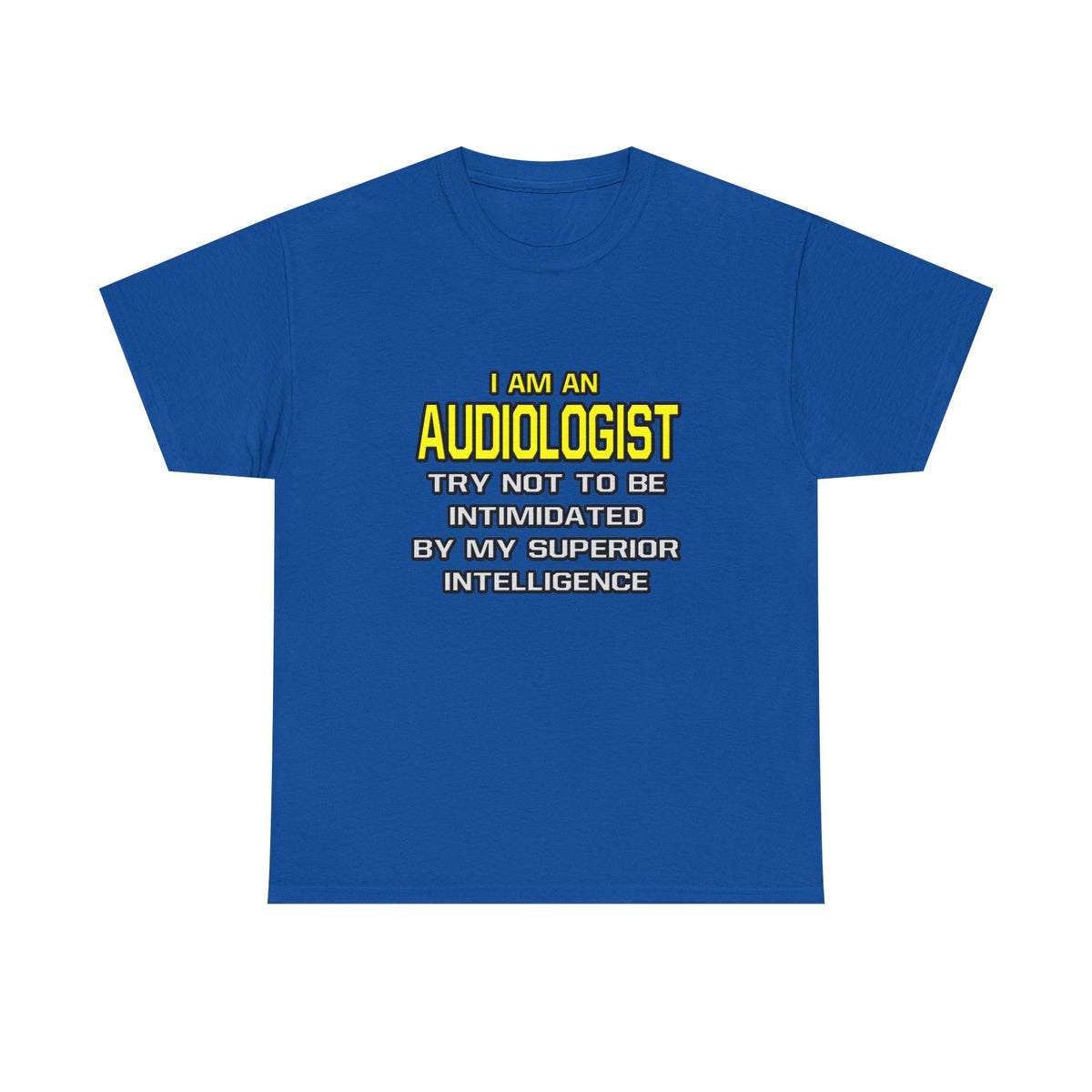 Audiologist...Superior Intelligence - Unisex Heavy Cotton Tee