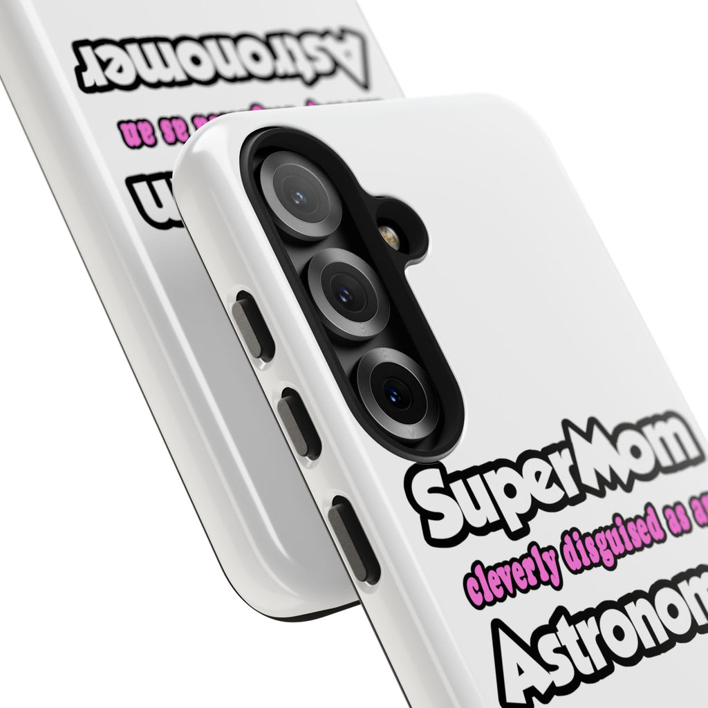 SuperMom...Astronomer - Tough Phone Cases