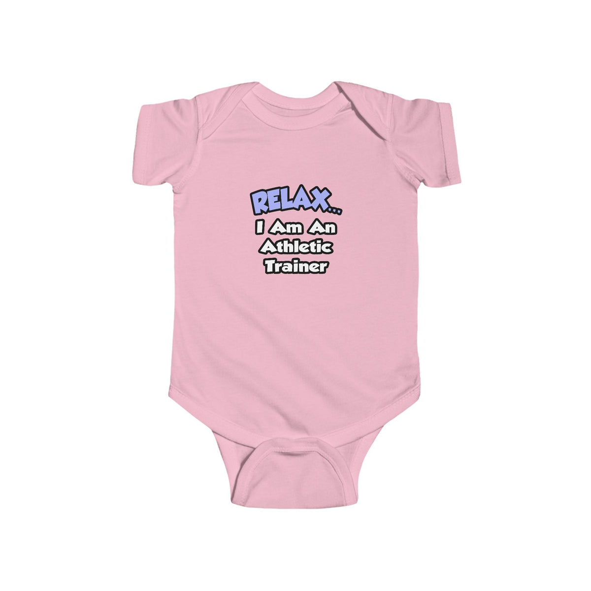 Relax ... I am an Athletic Trainer - Infant Fine Jersey Bodysuit