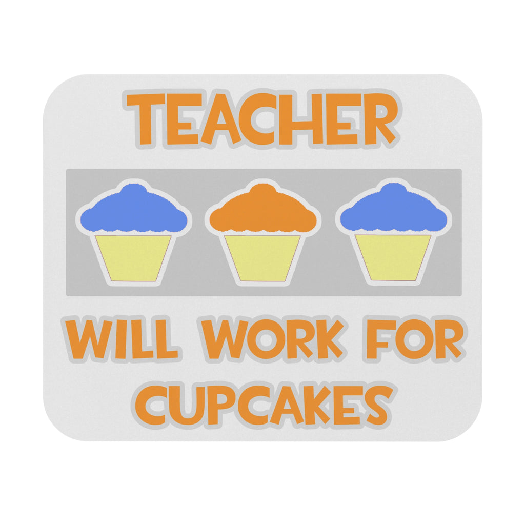 Teacher ... Will Work For Cupcakes - Mouse Pad (Rectangle)