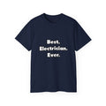 Best. Electrician. Ever - Unisex Ultra Cotton Tee