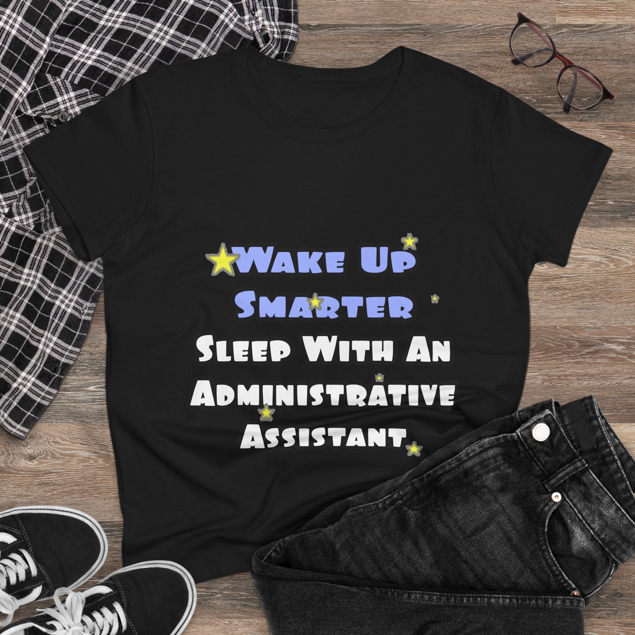 Wake Up Smarter...Sleep With an Admin Asst - Women's Midweight Cotton Tee