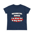 Neonatal Nurse...Big Deal - Women's Midweight Cotton Tee