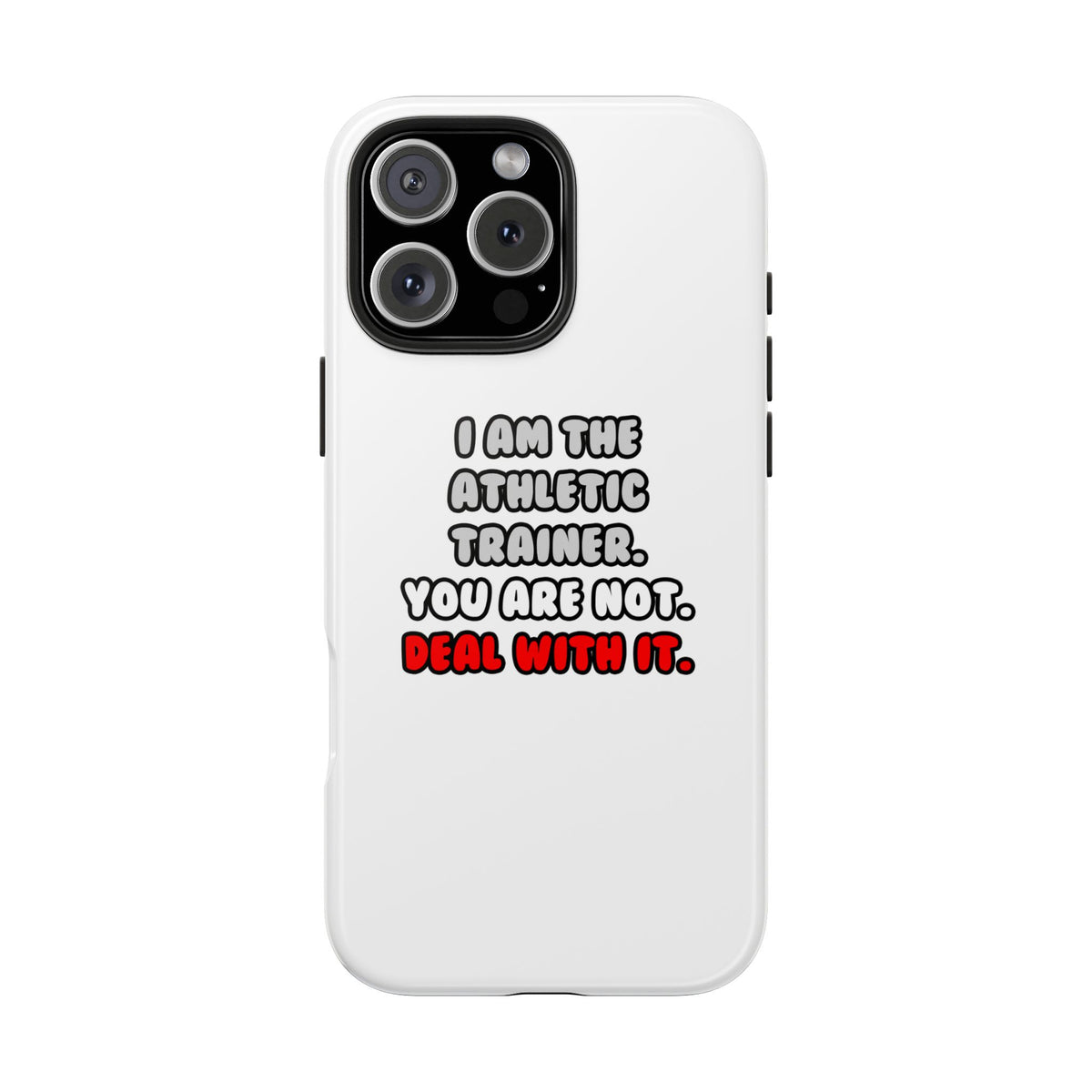 Deal With It ... Funny Athletic Trainer - Tough Phone Cases