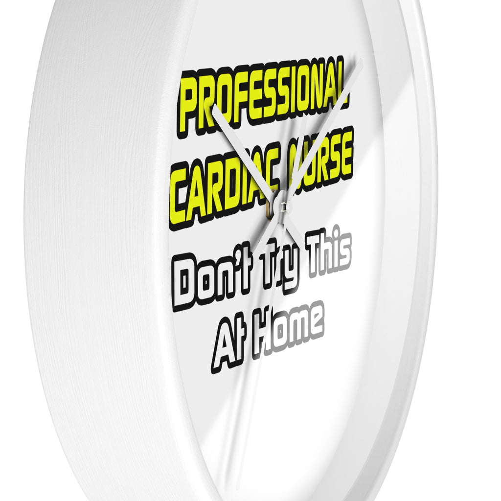 Professional Cardiac Nurse .. Joke - Wall Clock