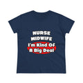 Nurse Midwife .. Big Deal - Women's Midweight Cotton Tee