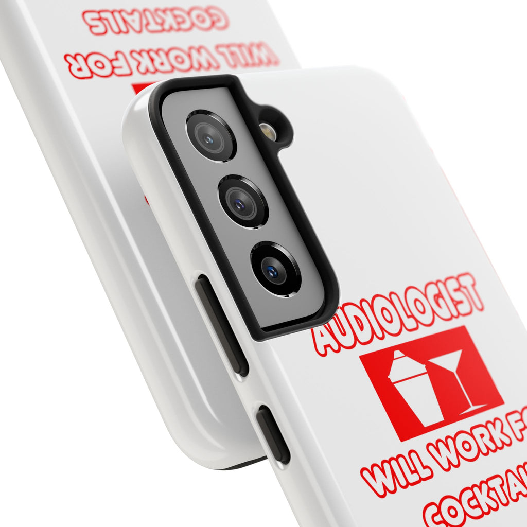 Audiologist ... Will Work For Cocktails - Tough Phone Cases