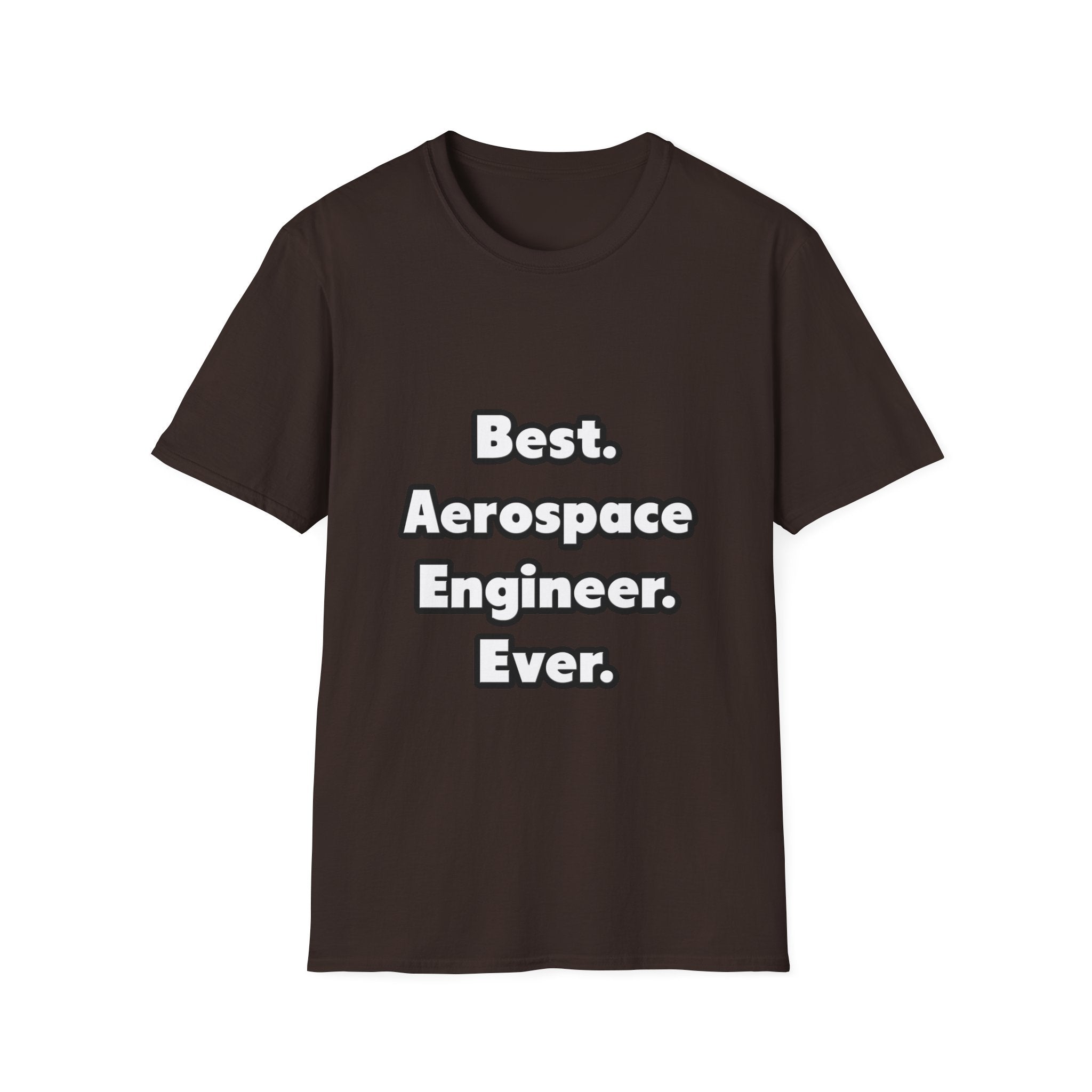 Best. Aerospace Engineer. Ever - Unisex Softstyle T-Shirt