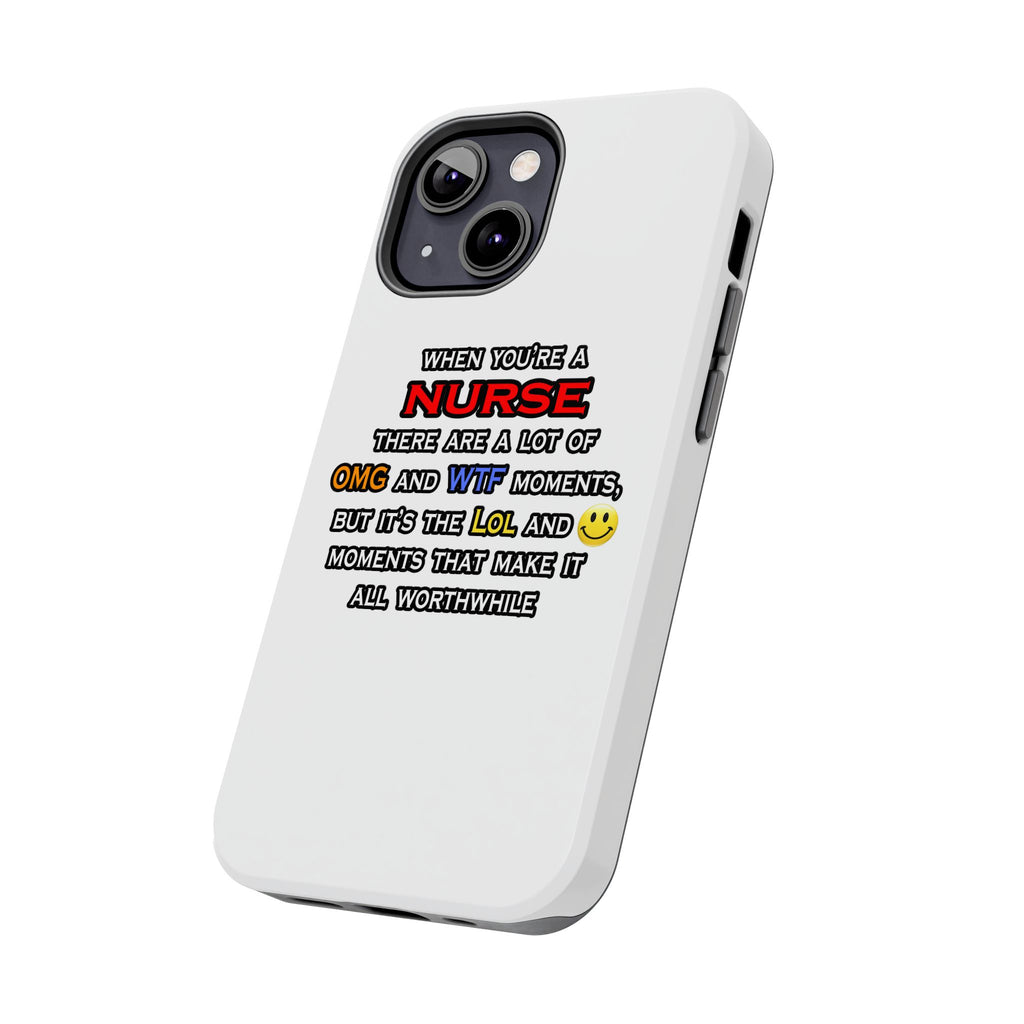 Nurse ... OMG WTF LOL - Tough Phone Cases