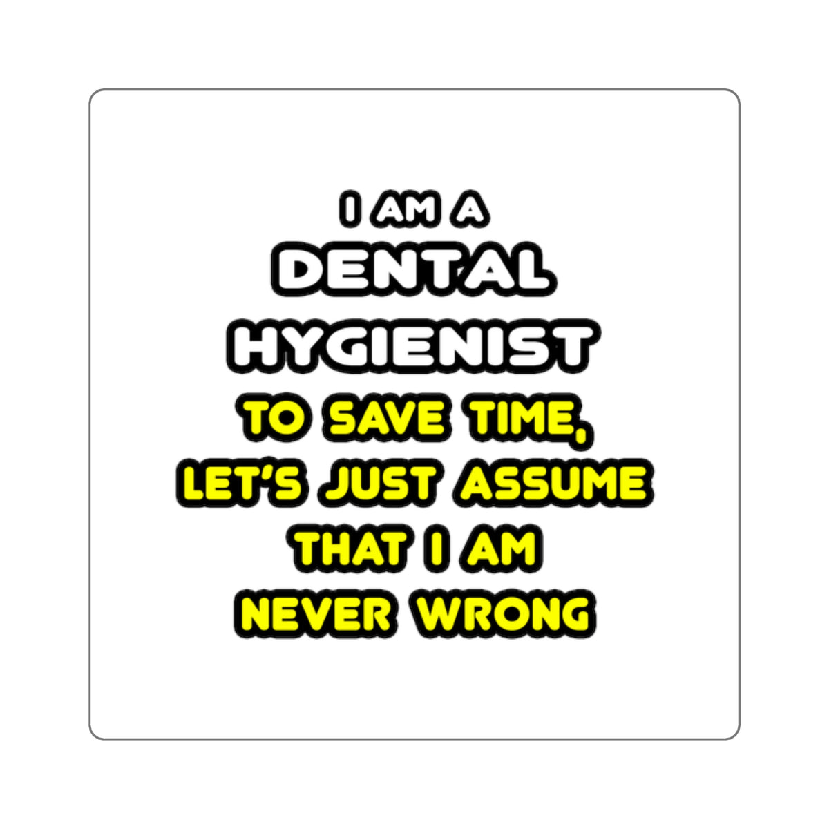 Funny Dental Hygienist T Shirts - Square Stickers