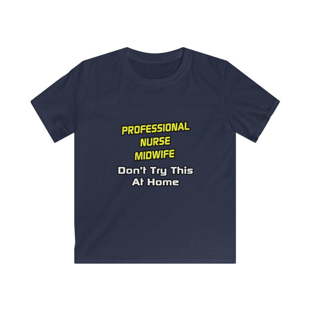 Professional Nurse Midwife .. Joke - Kids Softstyle Tee