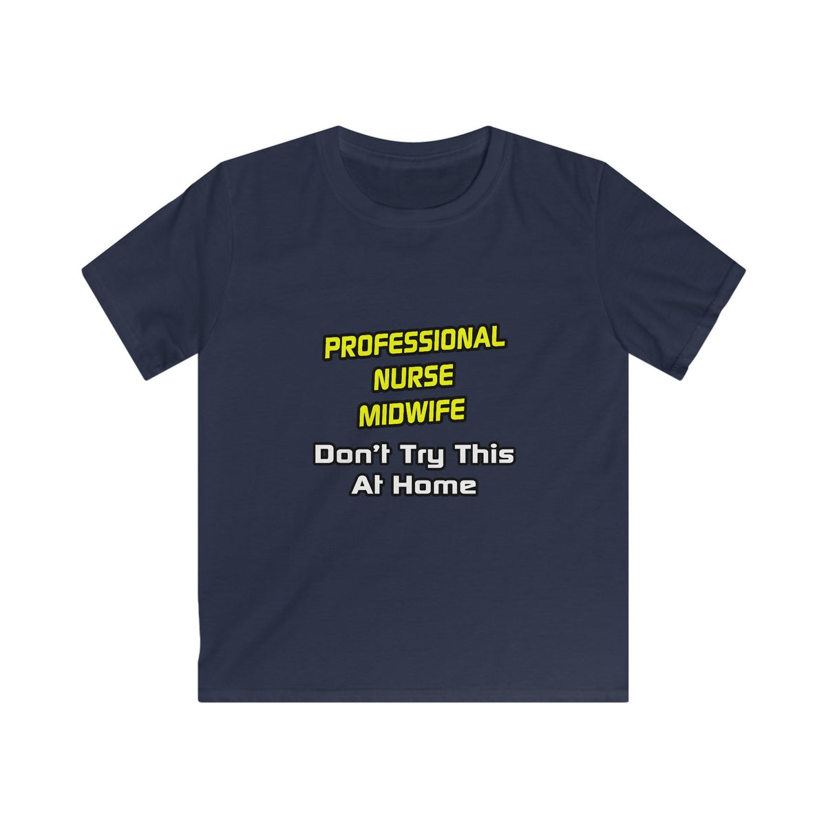Professional Nurse Midwife .. Joke - Kids Softstyle Tee