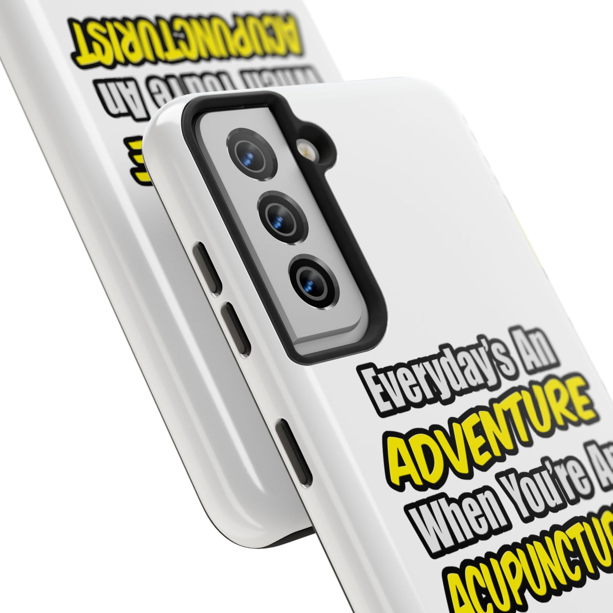 Everyday's An Adventure .. Acupuncturist - Tough Phone Cases