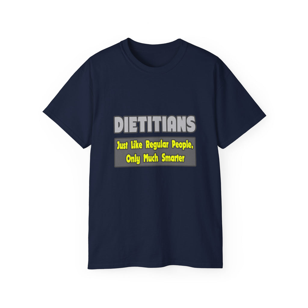 Dietitians...Smarter - Unisex Ultra Cotton Tee