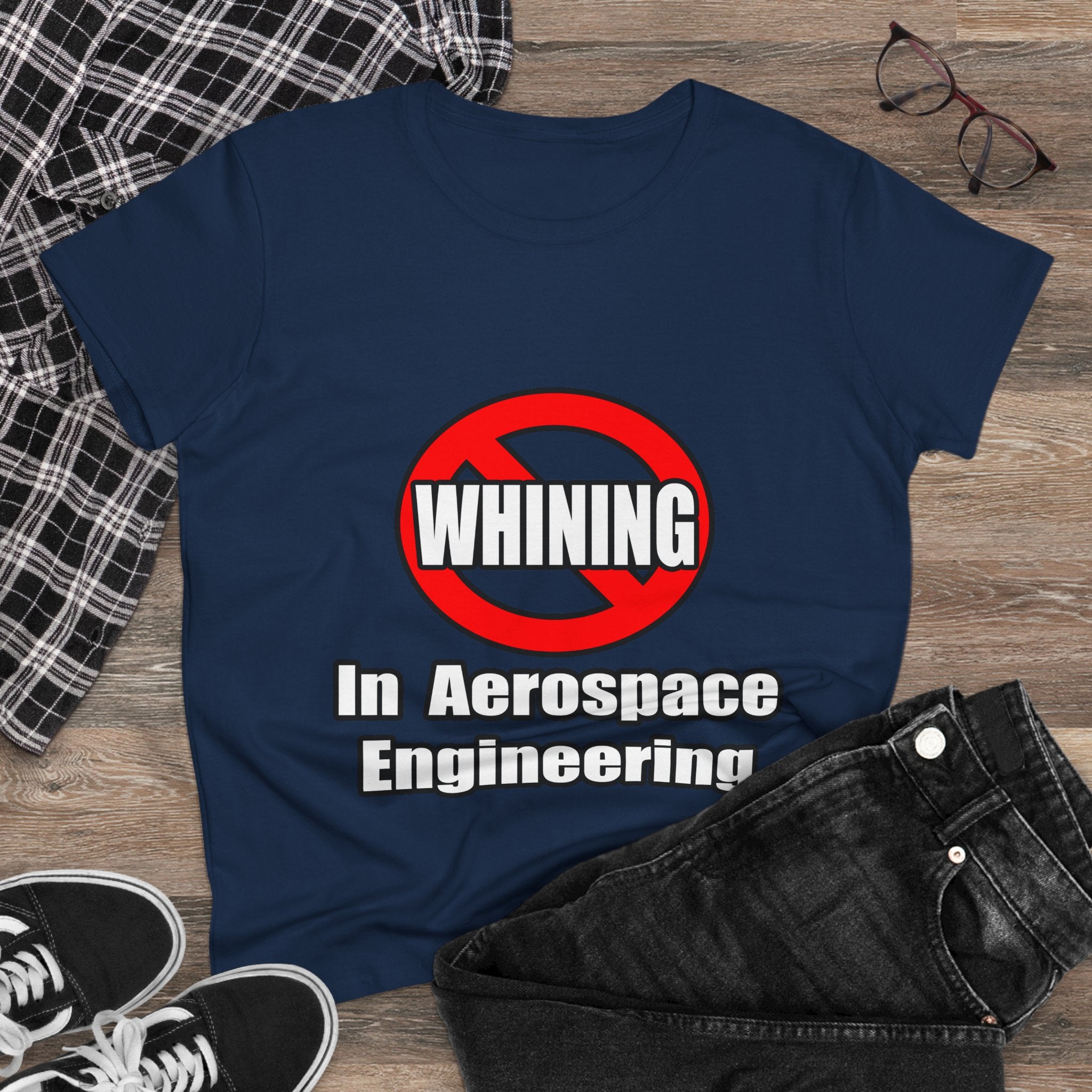 No Whining In Aerospace Engineering - Women's Midweight Cotton Tee