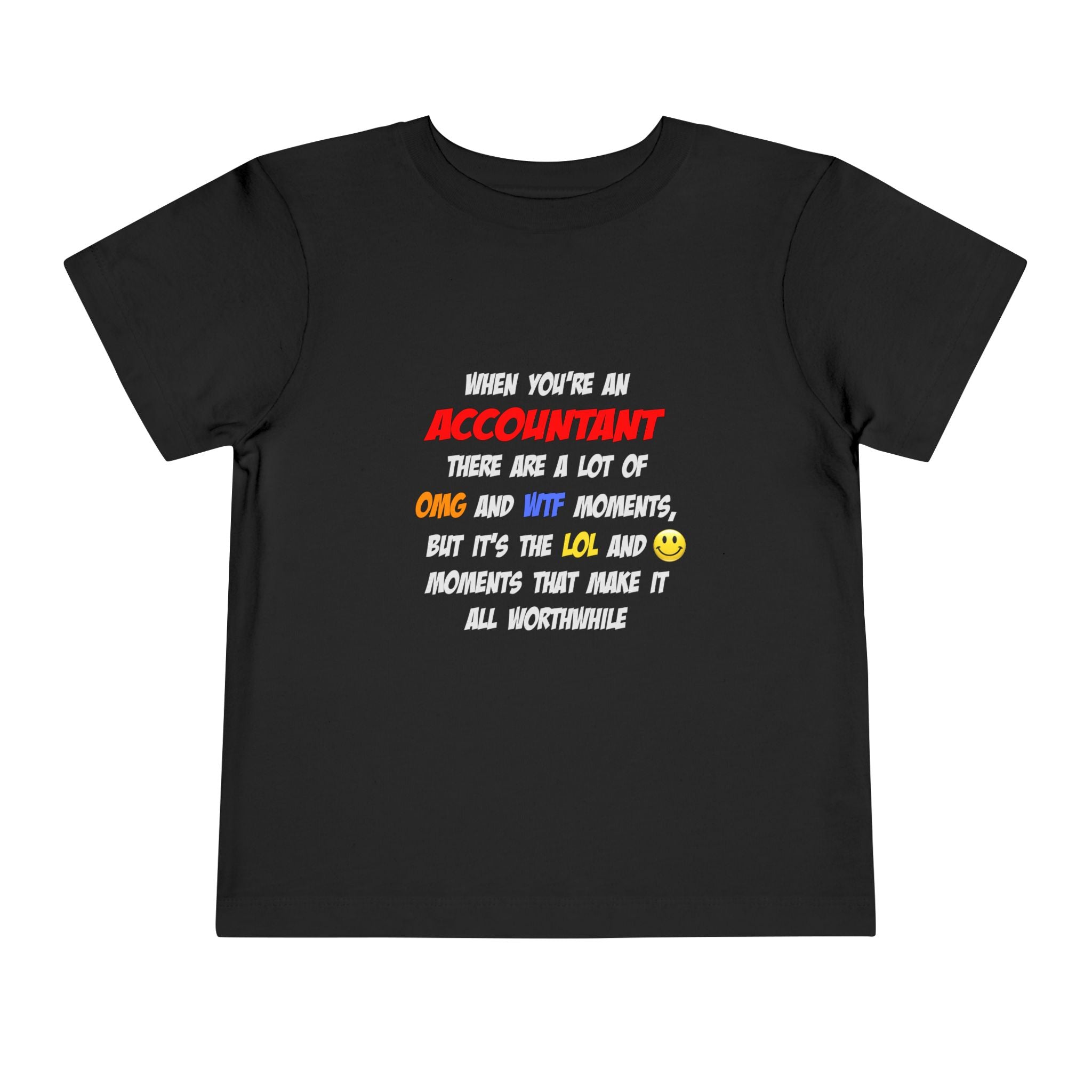Accountant .. OMG WTF LOL - Toddler Short Sleeve Tee