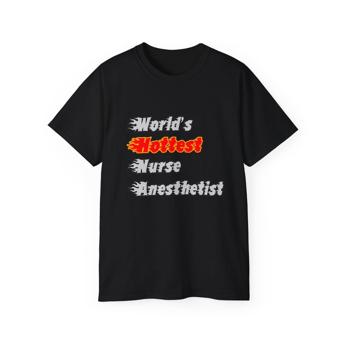 World's Hottest Nurse Anesthetist - Unisex Ultra Cotton Tee