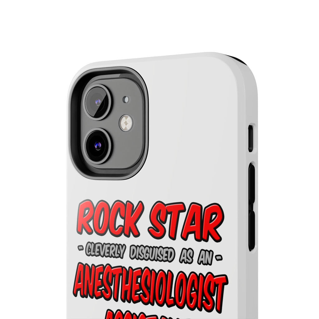 Rock Star .. Anesthesiologist Assistant - Tough Phone Cases
