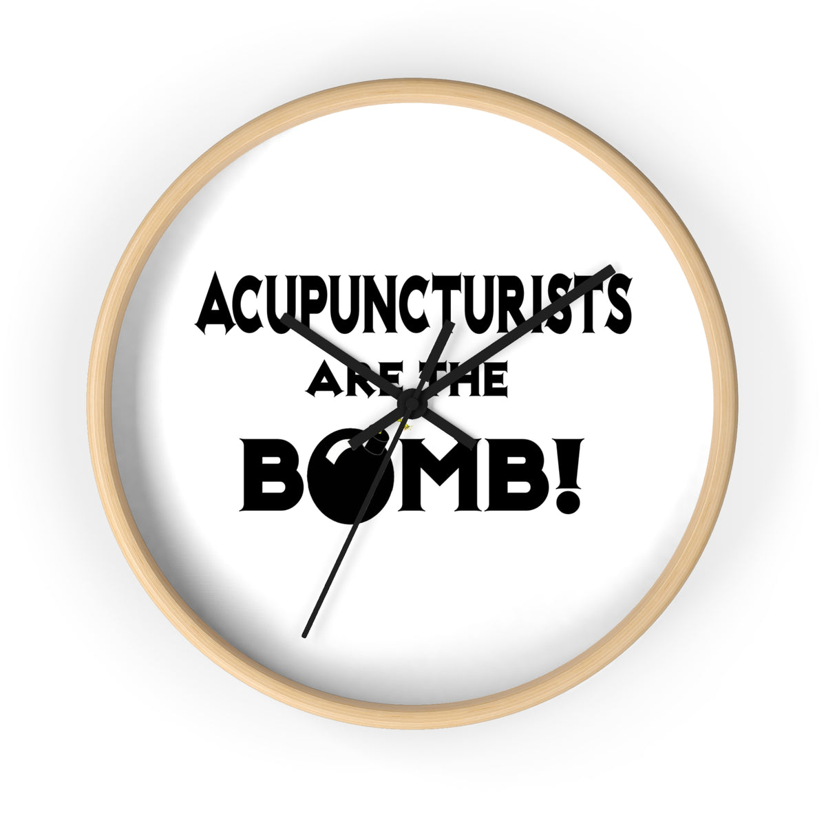 Acupuncturists Are The Bomb! - Wall Clock