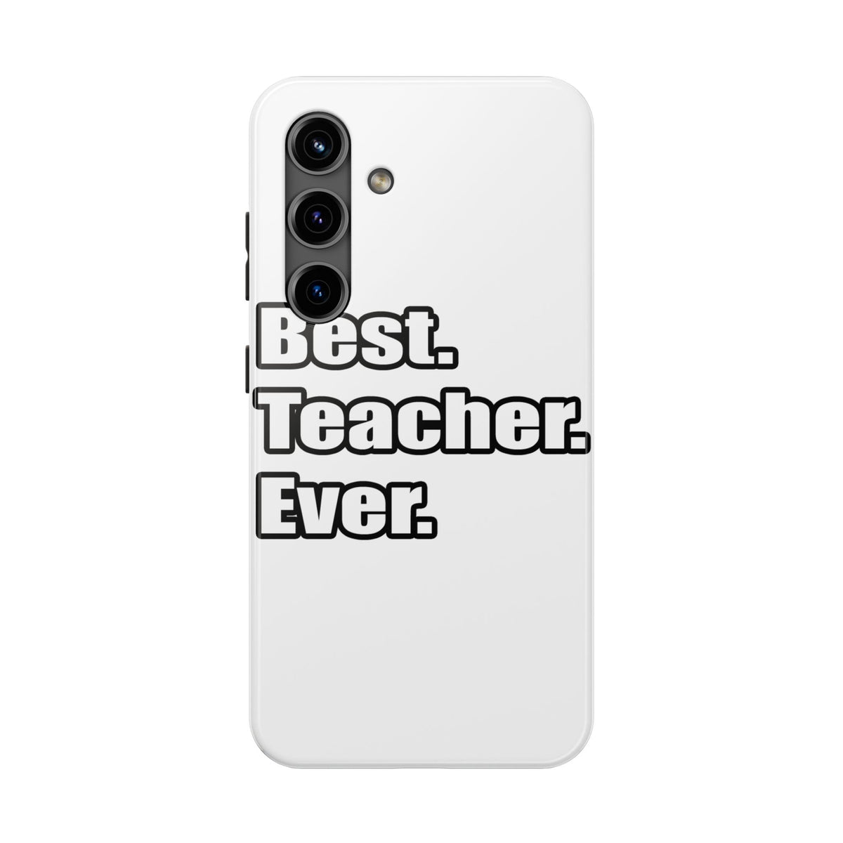 best teacher ever - Tough Phone Cases