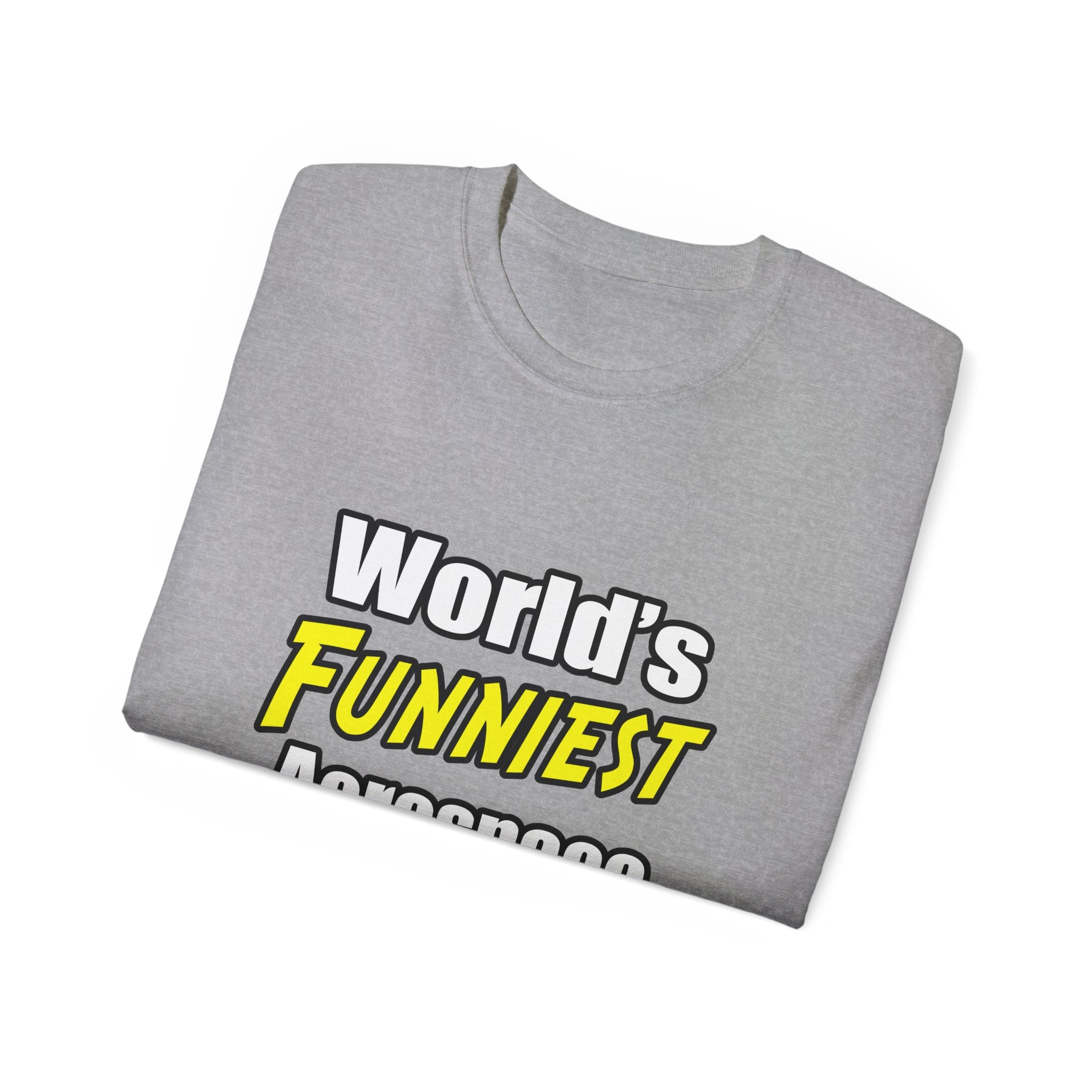 World's Funniest Aerospace Engineer - Unisex Ultra Cotton Tee