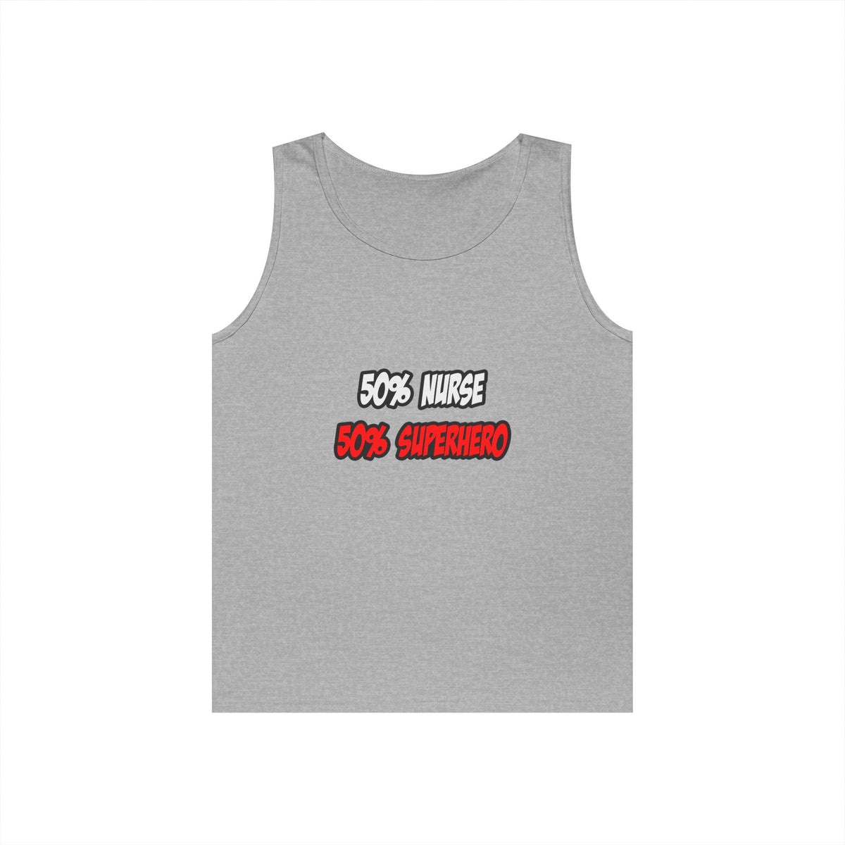 Half Nurse...Half Superhero - Unisex Heavy Cotton Tank Top