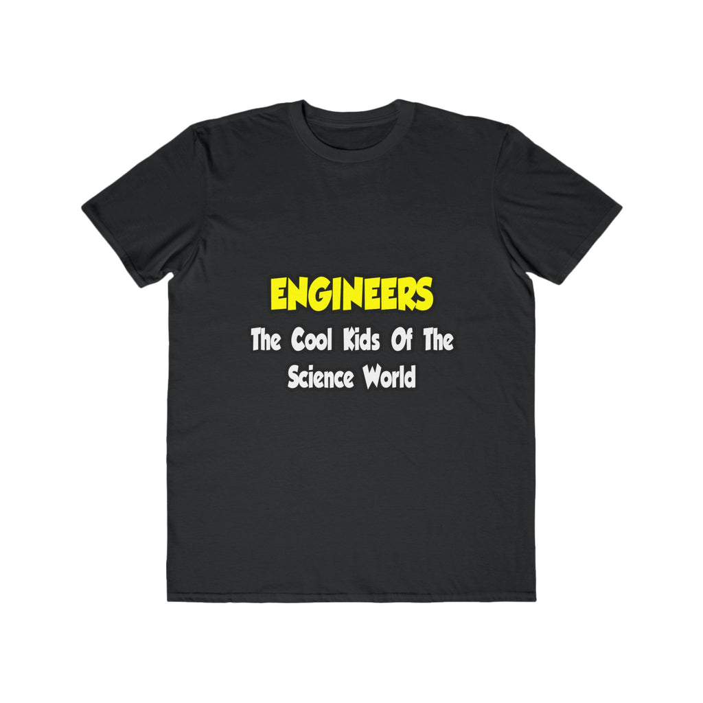 Engineers...Cool Kids of Science World - Men's Lightweight Fashion Tee