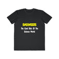 Engineers...Cool Kids of Science World - Men's Lightweight Fashion Tee