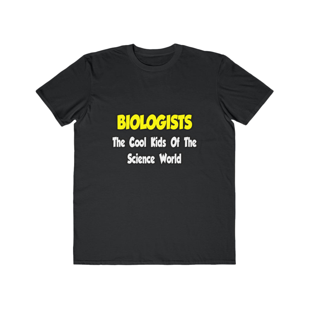 Biologists...Cool Kids of Science World - Men's Lightweight Fashion Tee