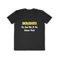 Biologists...Cool Kids of Science World - Men's Lightweight Fashion Tee