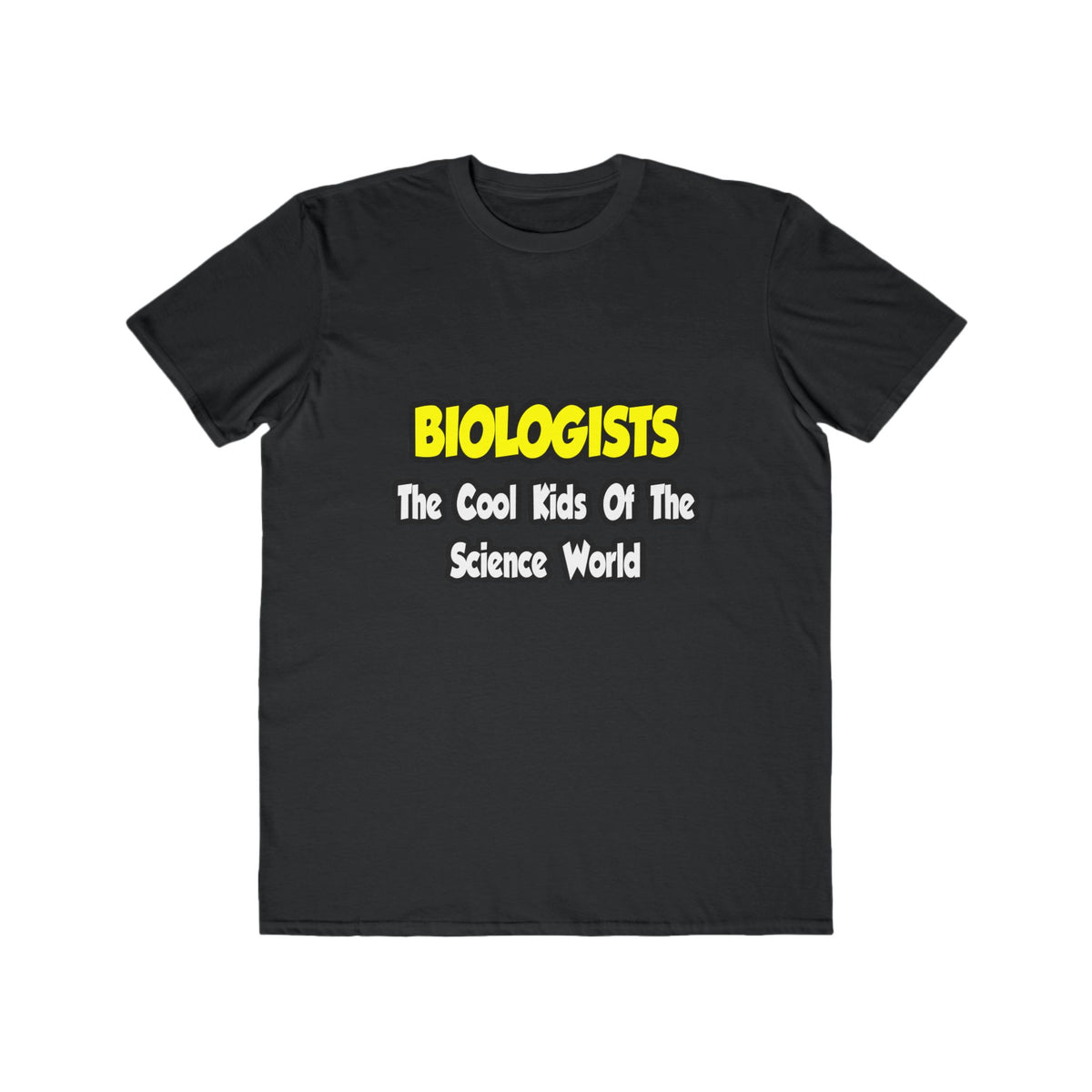 Biologists...Cool Kids of Science World - Men's Lightweight Fashion Tee