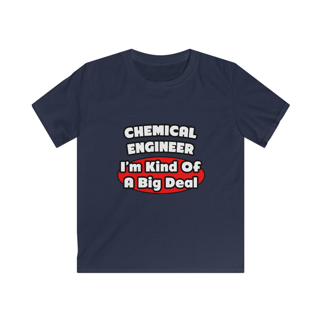 Chemical Engineer...Big Deal (2) - Kids Softstyle Tee