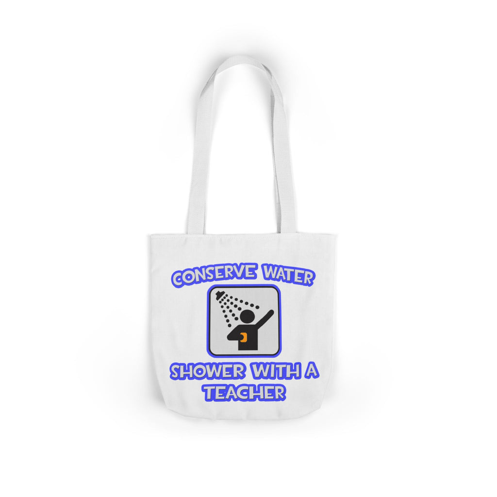Conserve Water .. Shower With a Teacher - Canvas Tote Bag, 5-Color Straps