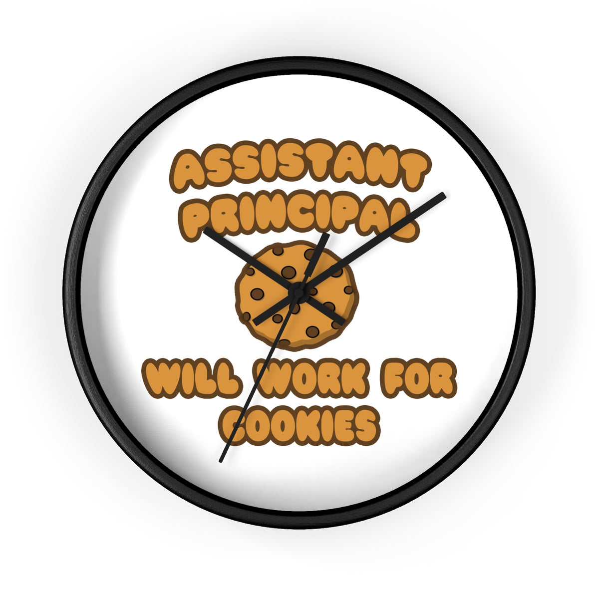 Assistant Principal  .. Will Work for Cookies - Wall Clock