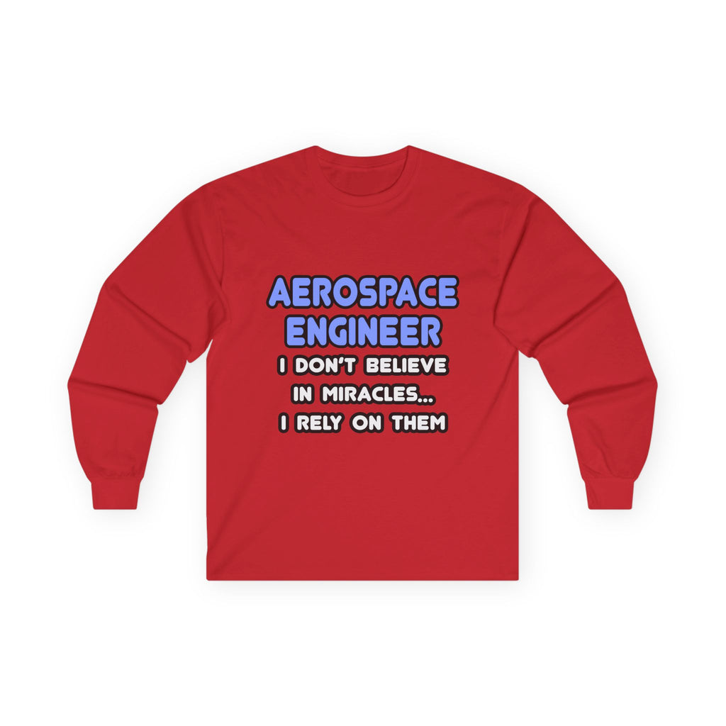 Miracles and Aerospace Engineers - Unisex Ultra Cotton Long Sleeve Tee