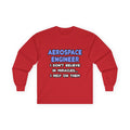 Miracles and Aerospace Engineers - Unisex Ultra Cotton Long Sleeve Tee