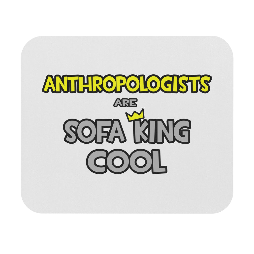 Anthropologists Are Sofa King Cool - Mouse Pad (Rectangle)