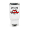 Neonatal Nurse...Big Deal - Stainless Steel Travel Mug with Handle, 14oz