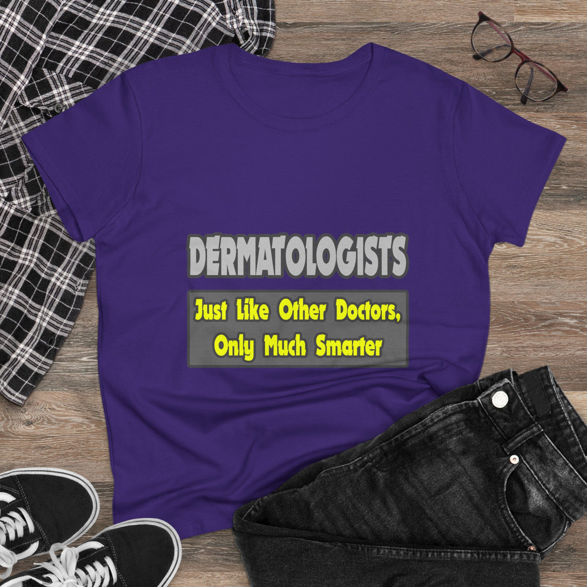 Dermatologists...Smarter - Women's Midweight Cotton Tee