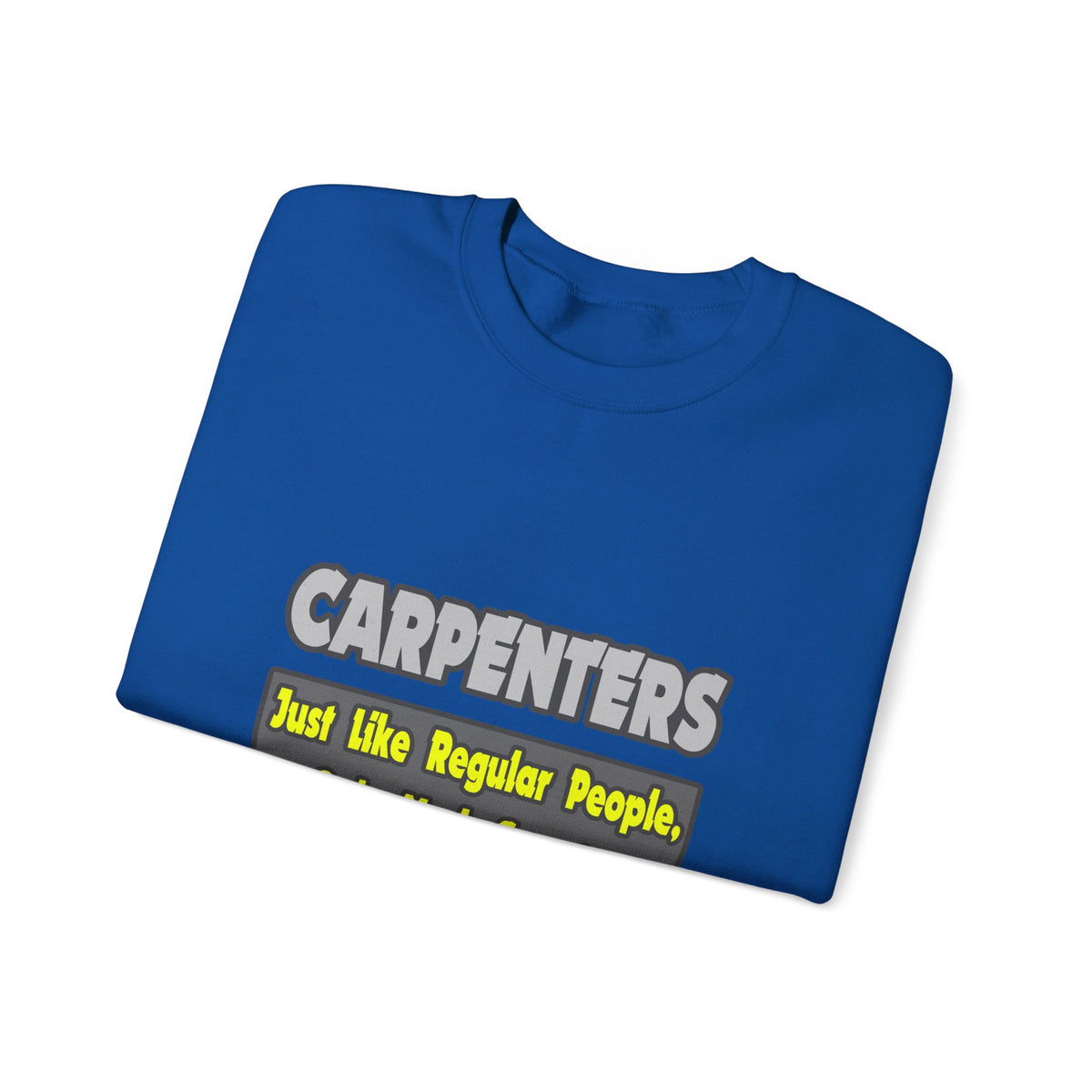 Carpenters...Smarter - Unisex Heavy Blend™ Crewneck Sweatshirt