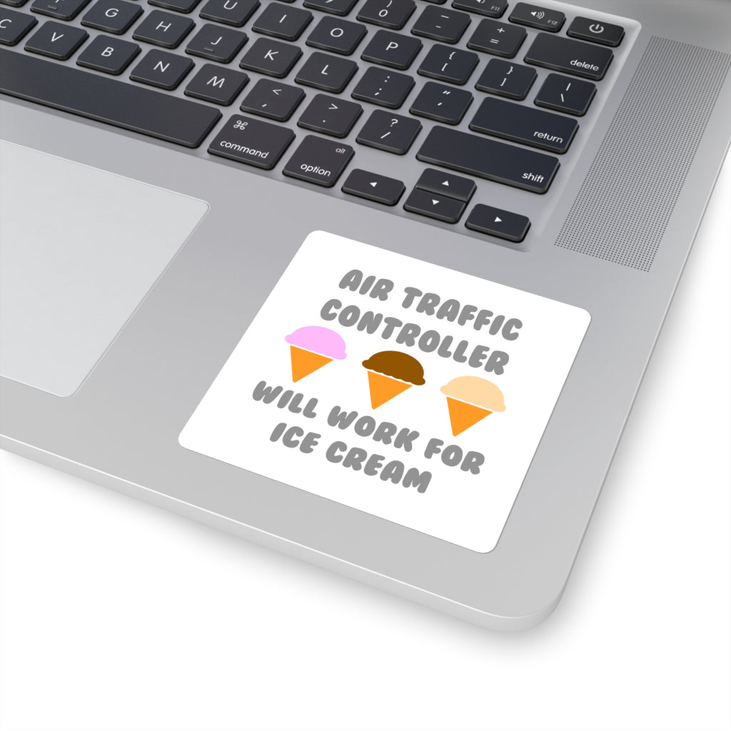 Air Traffic Controller ... Will Work For Ice Cream - Square Stickers