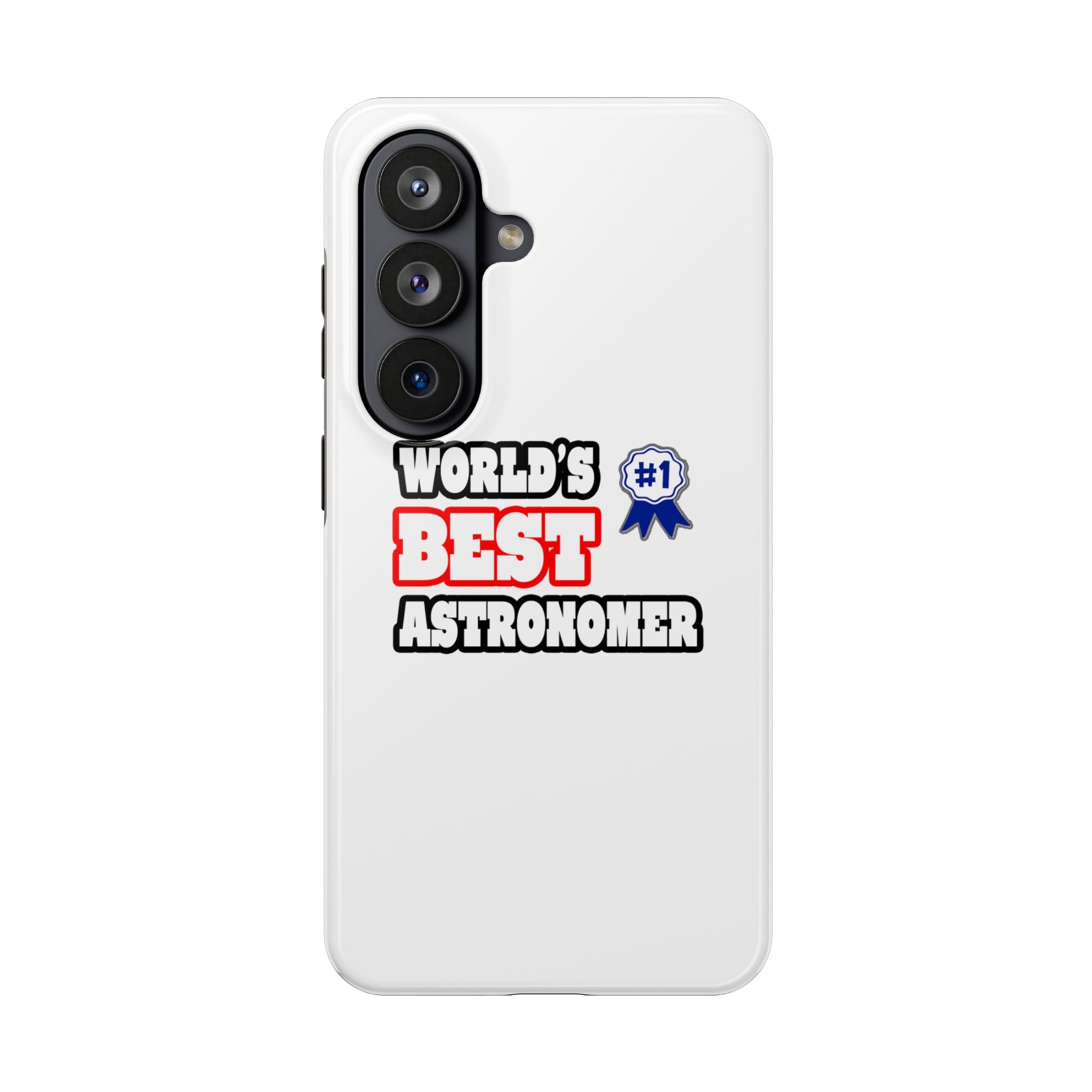 World's Best Astronomer - Tough Phone Cases