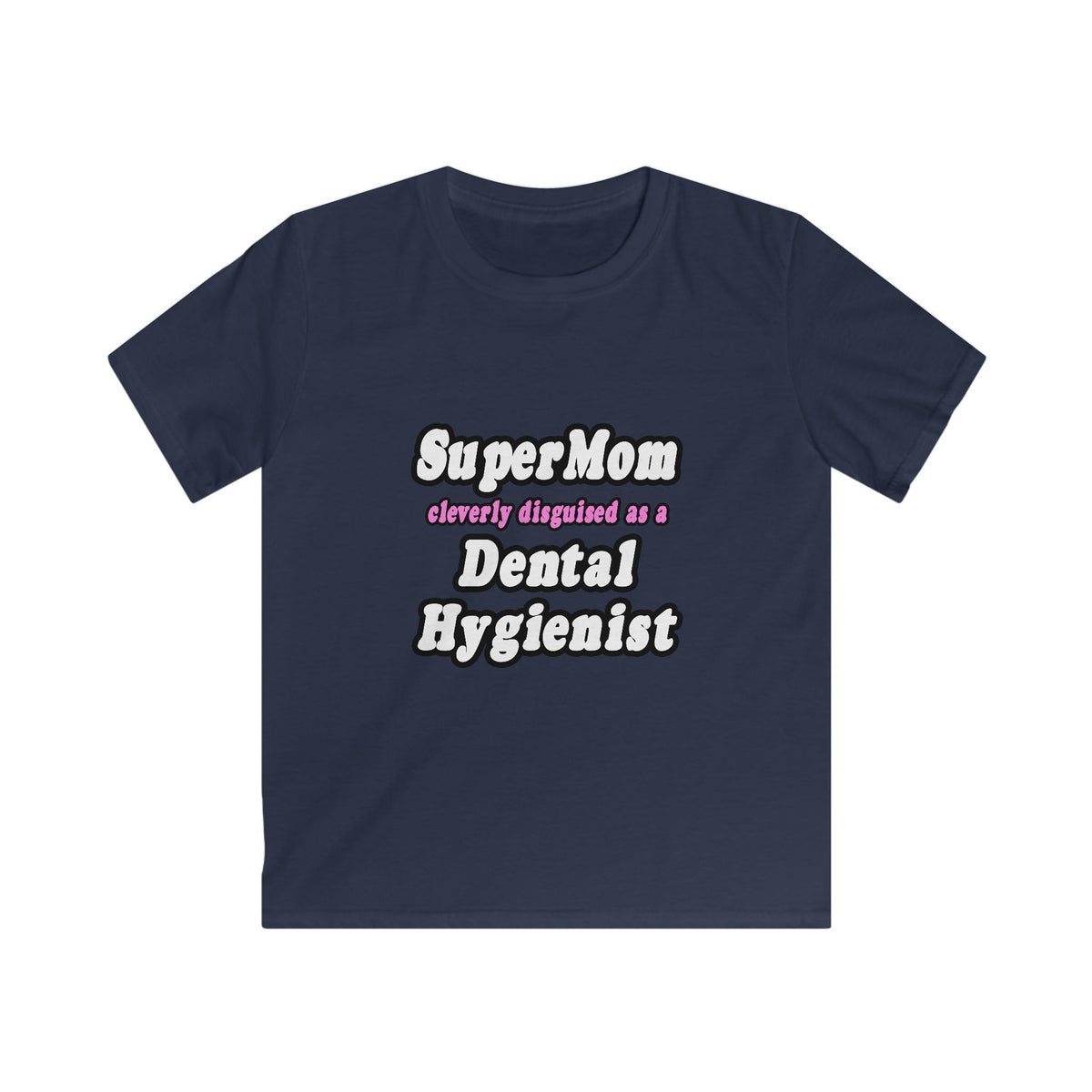 SuperMom...Dental Hygienist - Kids Softstyle Tee