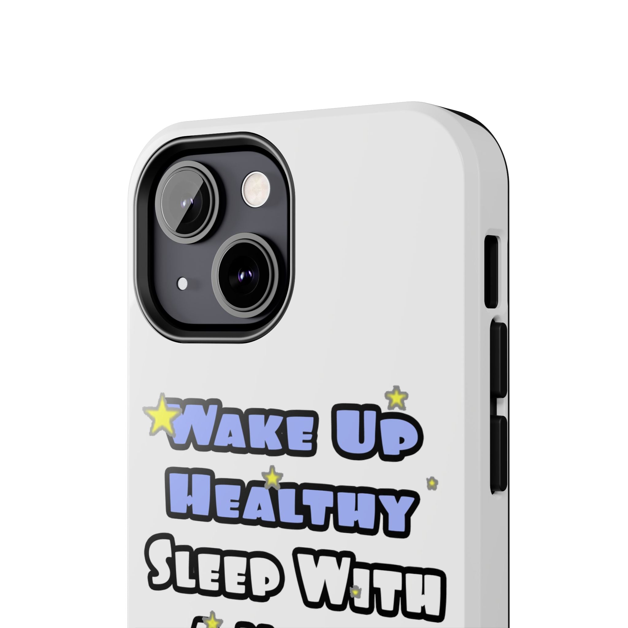 Wake Up Healthy...Sleep With a Nurse - Tough Phone Cases