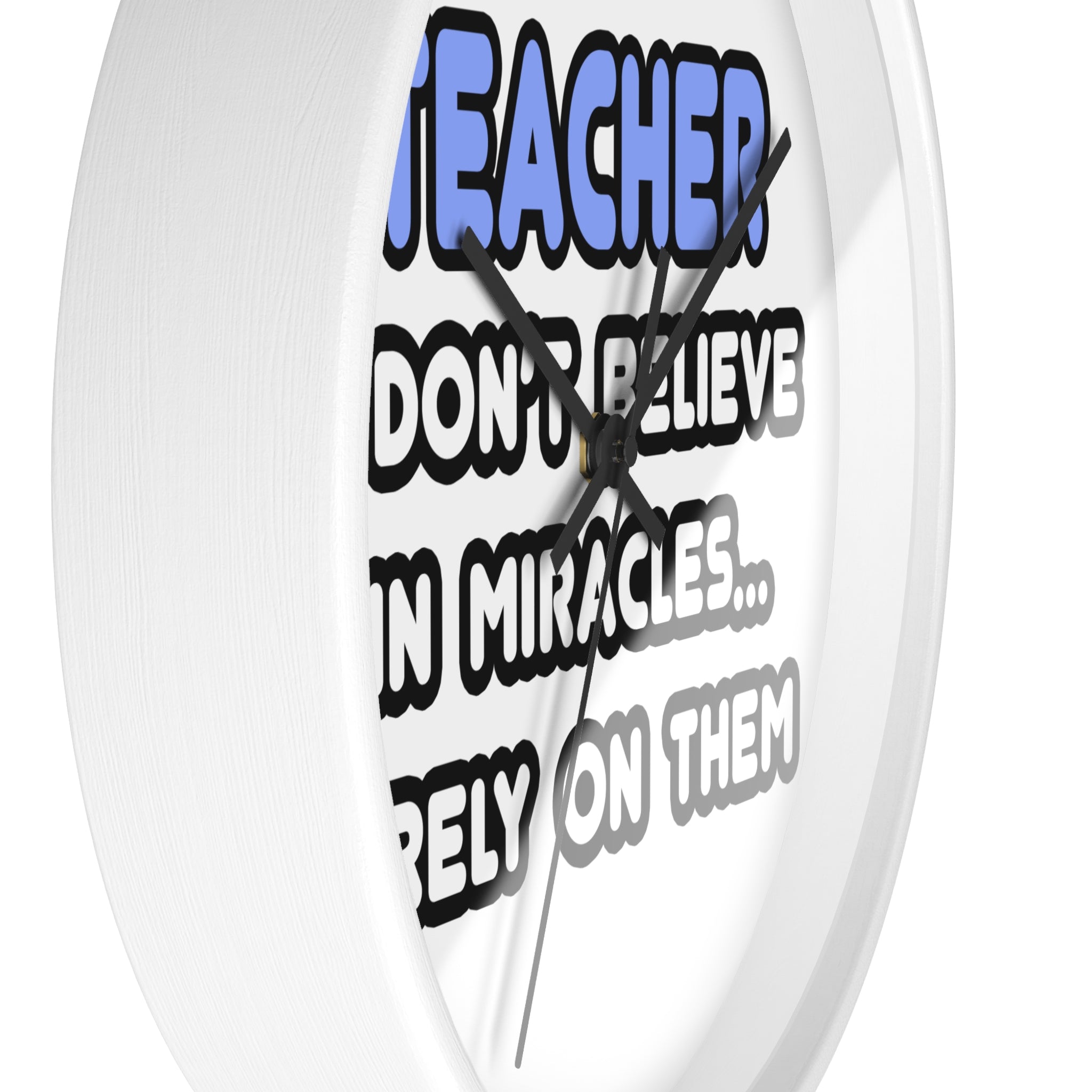 Miracles and Teachers - Wall Clock