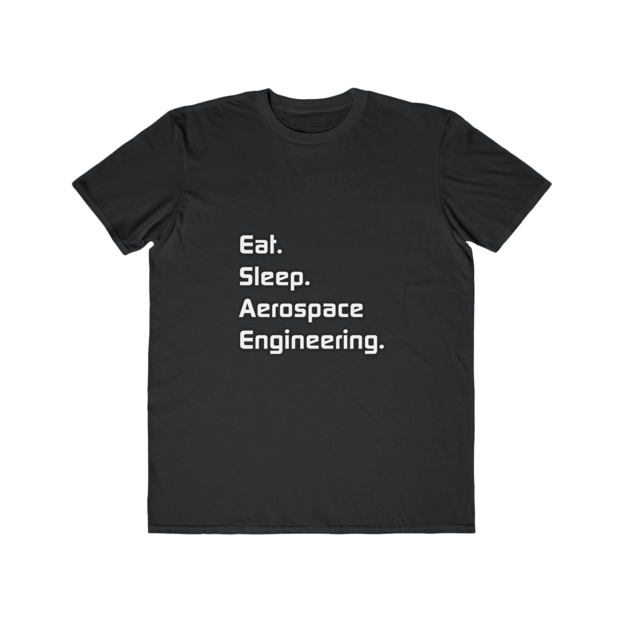 Eat. Sleep. Aerospace Engineering - Men's Lightweight Fashion Tee