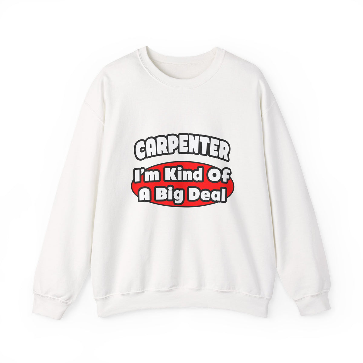 Carpenter...Big Deal - Unisex Heavy Blend™ Crewneck Sweatshirt